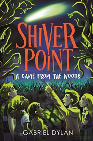 Shiver Point It Came From The Woods - Gabriel Dylan [KSIĄŻKA]