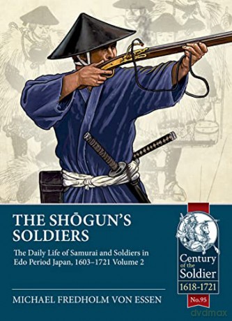 Shoguns Soldiers Volume 2 - M Fredholm Von Essen [KSIĄŻKA]