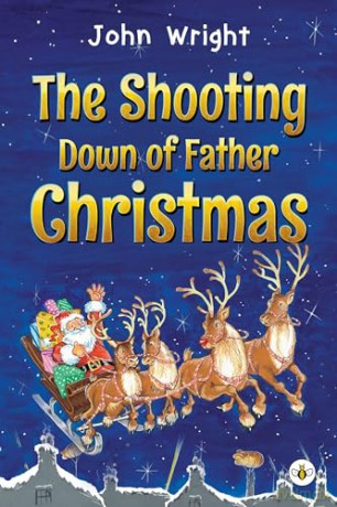 Shooting Down Of Father Christmas - John Wright [KSIĄŻKA]