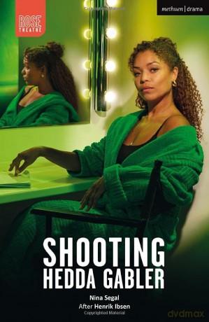 Shooting Hedda Gabler - Nina Segal [KSIĄŻKA]
