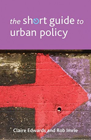 Short Guide To Urban Policy - Claire Edwards [KSIĄŻKA]