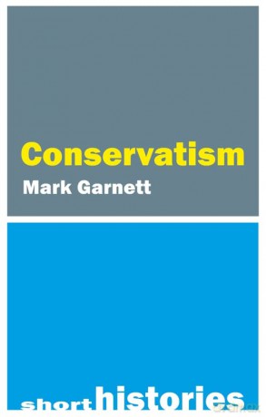 Short History Of Conservatism - Mark Garnett [KSIĄŻKA]