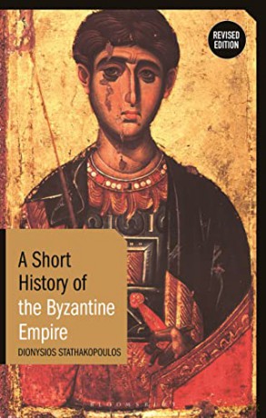 Short History Of The Byzantine Empire - Dionysios Stathakopo [KSIĄŻKA]