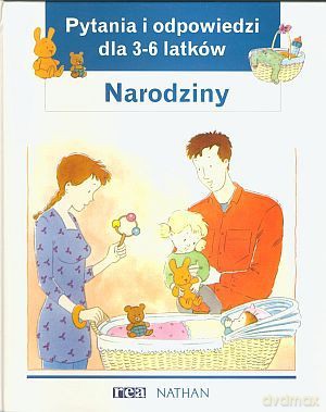 Narodziny Pytania I Odpowiedzi 3-6 Latkow - Vandewiele Agne [KSIĄŻKA]