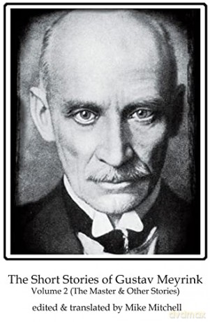 Short Stories Of Gustav Mayrink Volume 2 - Gustav Meyrink [KSIĄŻKA]