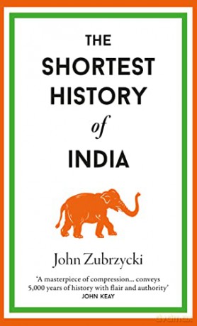 Shortest History Of India - John Zubrzykci [KSIĄŻKA]