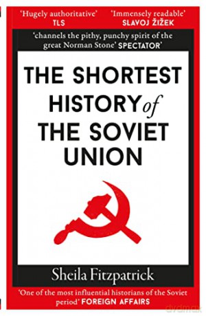 Shortest History Of The Soviet Union - Sheila Fitzpatrick [KSIĄŻKA]