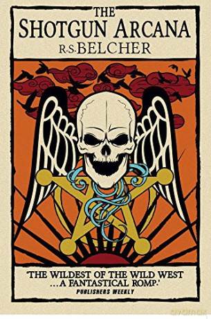 Shotgun Arcana - R S Belcher [KSIĄŻKA]