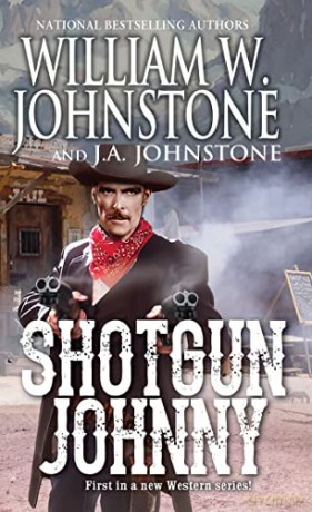 Shotgun Johnny - William W Johnstone [KSIĄŻKA]