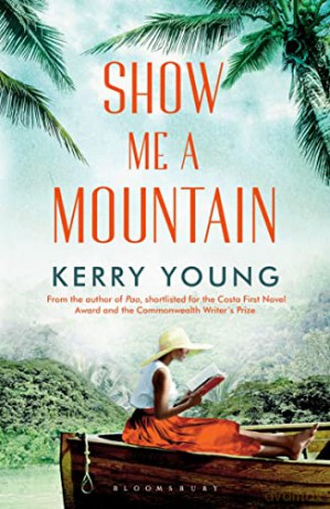 Show Me A Mountain - Kerry Young [KSIĄŻKA]