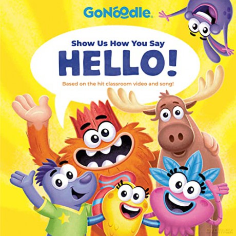 Show Us How You Say Hello Go Noodle - Random House [KSIĄŻKA]
