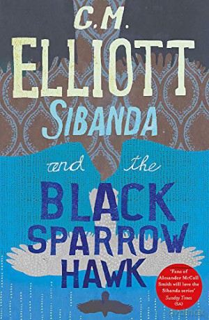 Sibanda And The Black Sparrow Hawk - C M Elliott [KSIĄŻKA]