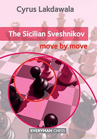 Sicilian Sveshnikov Move By Move The - Cyrus Lakdawala [KSIĄŻKA]