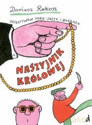 Naszyjnik Królowej 3 Detektywów Para Jacek I Barbara - Rekosz Dariusz [KSIĄŻKA]