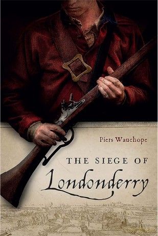 Siege Of Londonderry - Piers Wauchope [KSIĄŻKA]