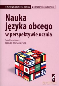 Nauka Języka Obcego W Perspektywie Ucznia - Komorowska H. [KSIĄŻKA]
