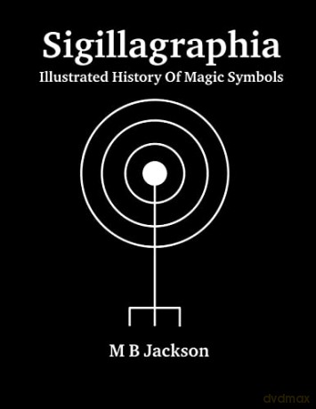 Sigillagraphia - Mark B Jackson [KSIĄŻKA]