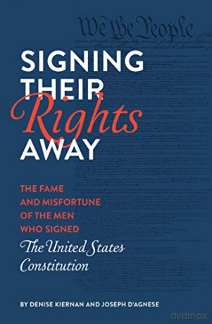 Signing Their Rights Away - Denise Kiernan [KSIĄŻKA]