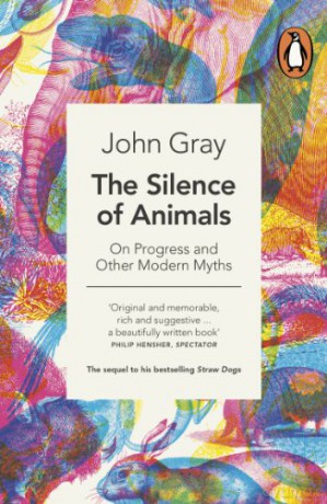 Silence Of Animals - John Gray [KSIĄŻKA]