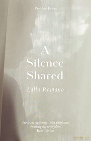 Silence Shared - Lalla Romano [KSIĄŻKA]