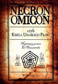 Necronomicon Czyli Księga Umarłego Prawa - Hazzareda E. [KSIĄŻKA]