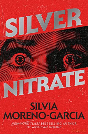 Silver Nitrate - Silvia Moreno-Garcia [KSIĄŻKA]