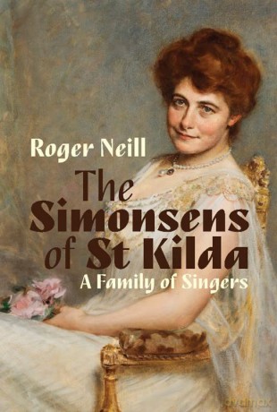 Simonsens Of Stkilda A Family Of Singers - Roger Neill [KSIĄŻKA]