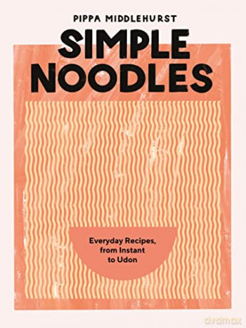 Simple Noodles - Pippa Middlehurst [KSIĄŻKA]