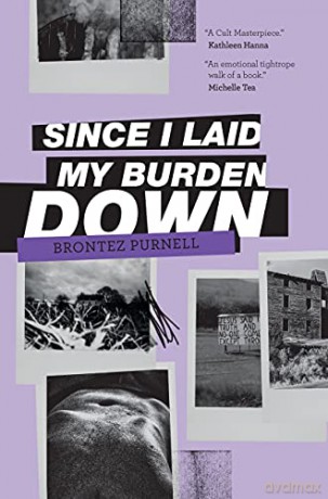 Since I Laid My Burden Down - Brontez Purnell [KSIĄŻKA]