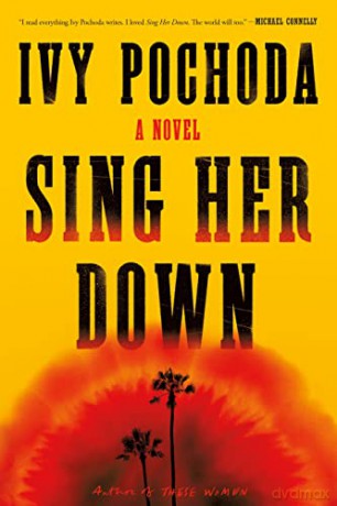 Sing Her Down - Ivy Pochoda [KSIĄŻKA]
