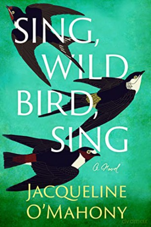 Sing Wild Bird Sing - Jacqueline O'mahony [KSIĄŻKA]