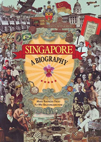 Singapore A Biography - Mark R Frost [KSIĄŻKA]