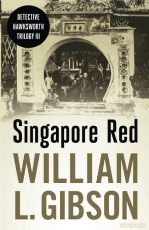 Singapore Red - William L Gibson [KSIĄŻKA]