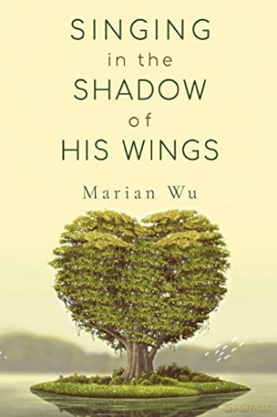 Singing In The Shadow Of His Wings - Marian Wu [KSIĄŻKA]