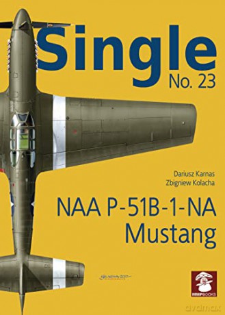 Single 23 Naa P51b1na Mustang - Dariusz Karnas [KSIĄŻKA]