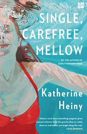Single Carefree Mellow - Katherine Heiny [KSIĄŻKA]