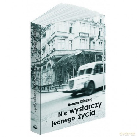 Nie Wystarczy Jednego Życia - Stinzing Roman [KSIĄŻKA]
