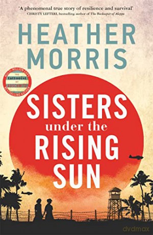 Sisters Under The Rising Sun - Heather Morris [KSIĄŻKA]