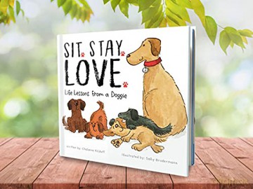 Sit. Stay. Love. Life Lessons From A Dog - Chalaine Kilduff [KSIĄŻKA]