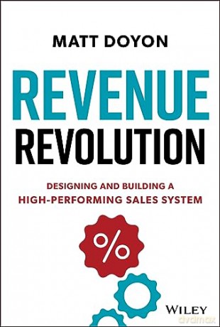 Six Systems Of A Sales Organization [KSIĄŻKA]