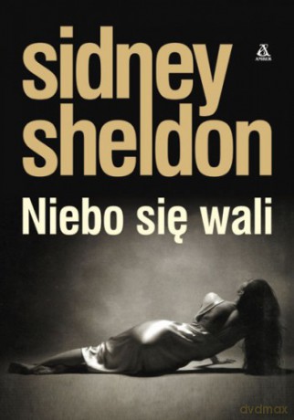 Niebo Się Wali - Sheldon Sidney [KSIĄŻKA]