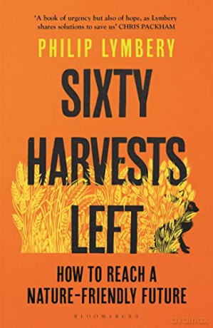 Sixty Harvests Left - Philip Lymbery [KSIĄŻKA]