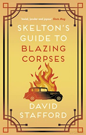 Skeltons Guide To Blazing Corpses - David Stafford [KSIĄŻKA]
