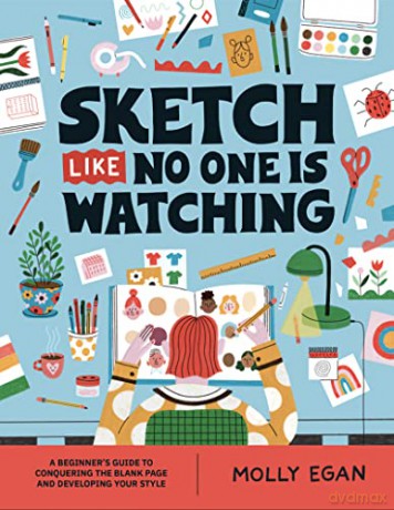 Sketch Like No One Is Watching - Molly Egan [KSIĄŻKA]