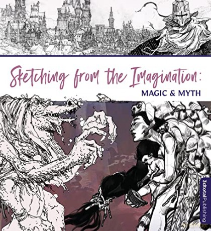 Sketching From Imagination Magic And My [KSIĄŻKA]