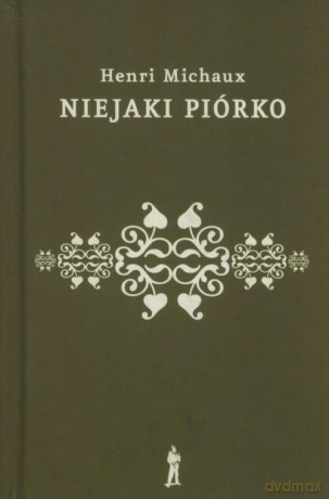 Niejaki Piórko - Michaux Henri [KSIĄŻKA]