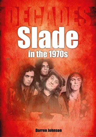 Slade In The 1970s - Darren Johnson [KSIĄŻKA]