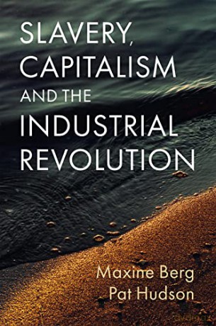 Slavery Capitalism/Industrial Revolution - Maxine Berg [KSIĄŻKA]