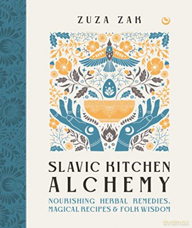 Slavic Kitchen Alchemy - Zuza Zak [KSIĄŻKA]