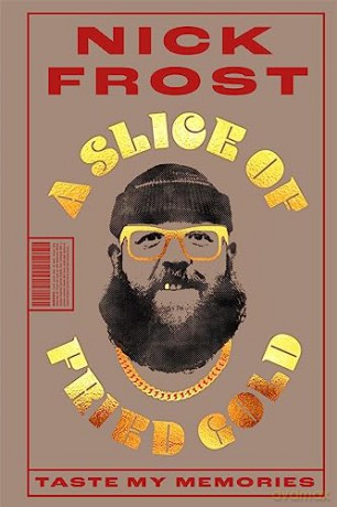 Slice Of Fried Gold - Nick Frost [KSIĄŻKA]